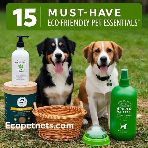 15 most have eco-friendly pet essentials